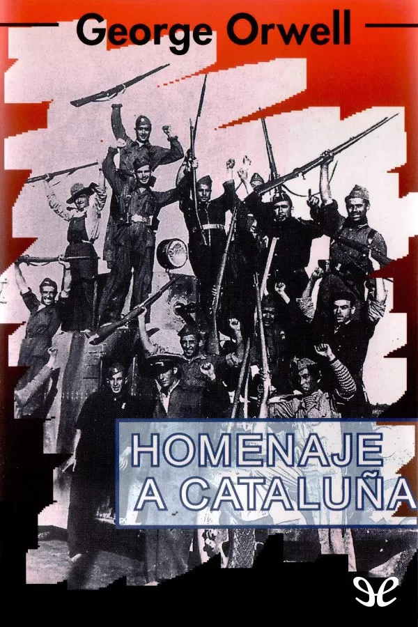 Orwell, George - Homenaje a Catalu�a