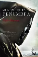 Mi nombre es Penumbra