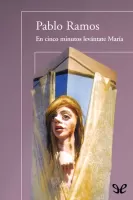En cinco minutos levántate María