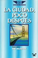 La ciudad, poco después