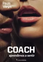 COACH, aprendimos a sentir