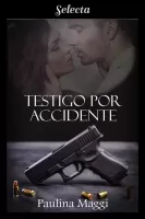 Testigo por accidente