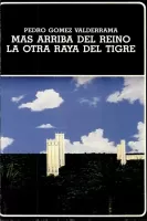 Más arriba del reino - La otra raya del tigre