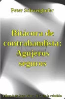Bitácora de contrabandista: Agujeros seguros