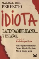 Manual del perfecto idiota latinoamericano? y español