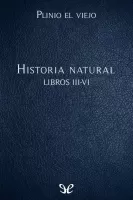 Historia natural Libros III-VI