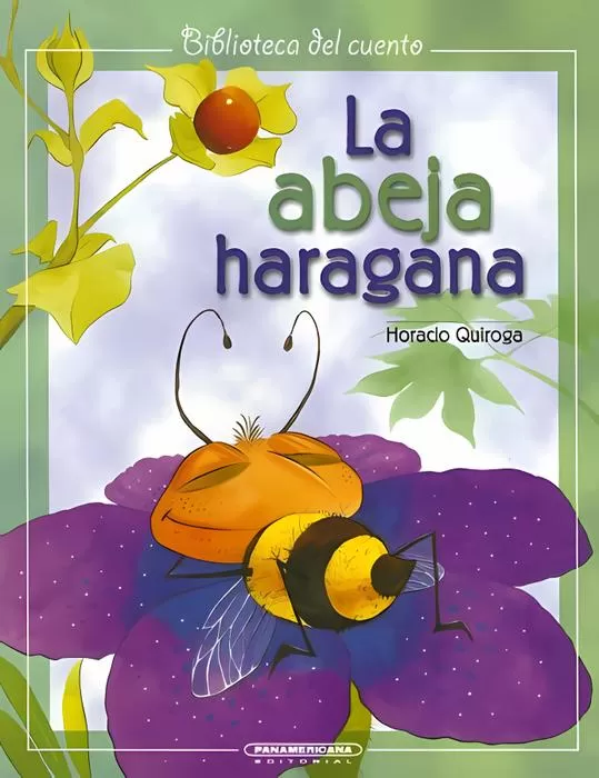Quiroga, Horacio - La Abeja haragana