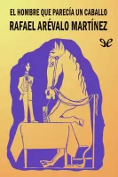 El hombre que parecía un caballo y otros cuentos
