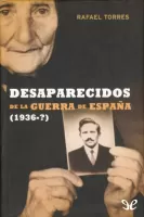 Desaparecidos de la Guerra de España: (1936-?)