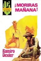 ¡Moriras mañana!