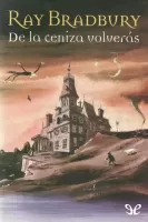 De la ceniza volverás