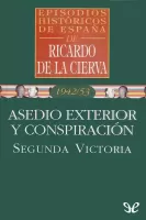 Asedio exterior y conspiracion. Segunda victoria