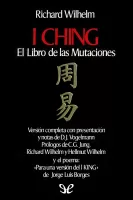 I Ching. El libro de las mutaciones