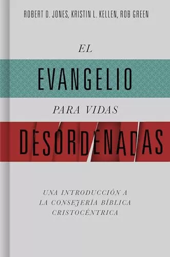 El evangelio para vidas desordenadas