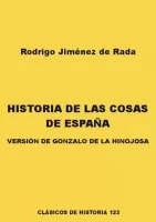 Historia de las cosas de España (versión de Gonzalo de la Hinojosa)
