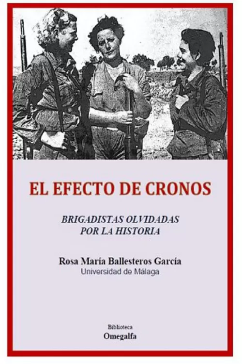 El efecto de Cronos: brigadistas olvidadas por la Historia