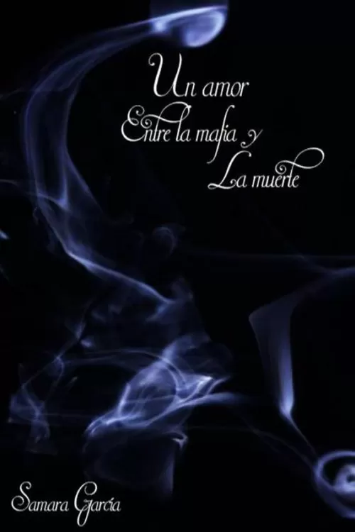 Un amor entre la mafia y la muerte I