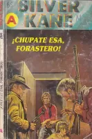 ¡Chúpate esa, forastero!
