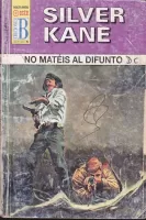 No matéis al difunto