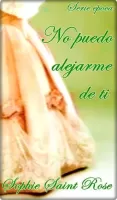 No puedo alejarme de ti