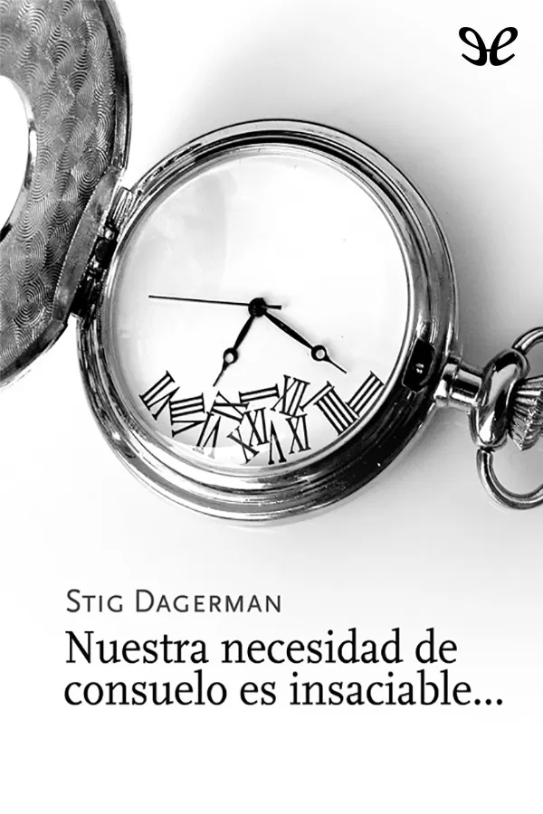 Nuestra necesidad de consuelo es insaciable?