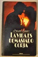 La vida es demasiado corta