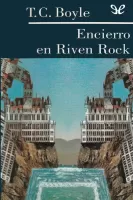 Encierro en Riven Rock