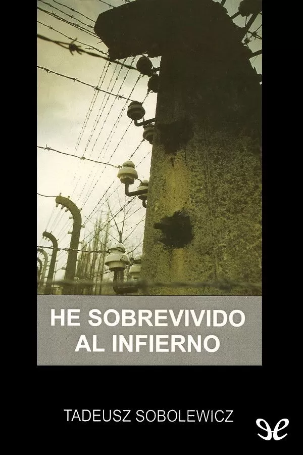 He sobrevivido al infierno