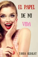 El papel de mi vida