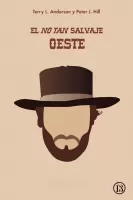 El no tan salvaje oeste. Los derechos de propiedad en la frontera