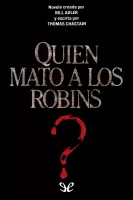 ¿Quién mató a los Robins?