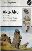Aku-Aku: El secreto de la isla de Pascua