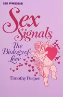 Sex Signals The Biology of Love