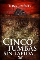 Cinco tumbas sin lápida