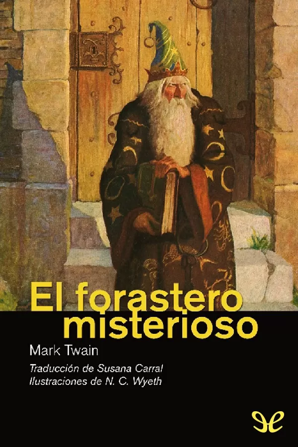 Twain, Mark - El Forastero misterioso