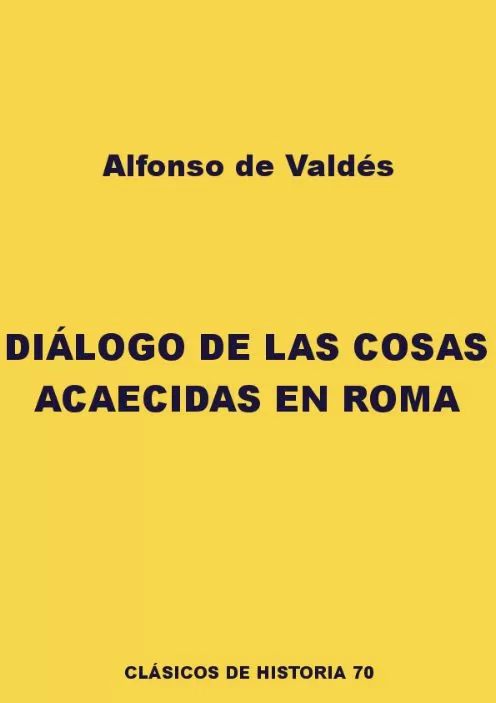 Vald�s, Alfonso de - Di�logo de las cosas acaecidas en Roma