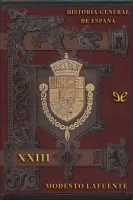 Historia General de Espana - XXIII