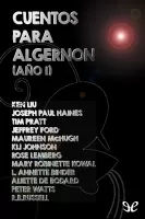 Cuentos para Algernon. A�o I 