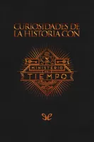 Curiosidades de la historia con El Ministerio del Tiempo