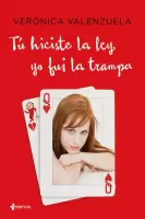 Tú hiciste la ley, yo fui la trampa