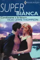 Condúceme a la locura