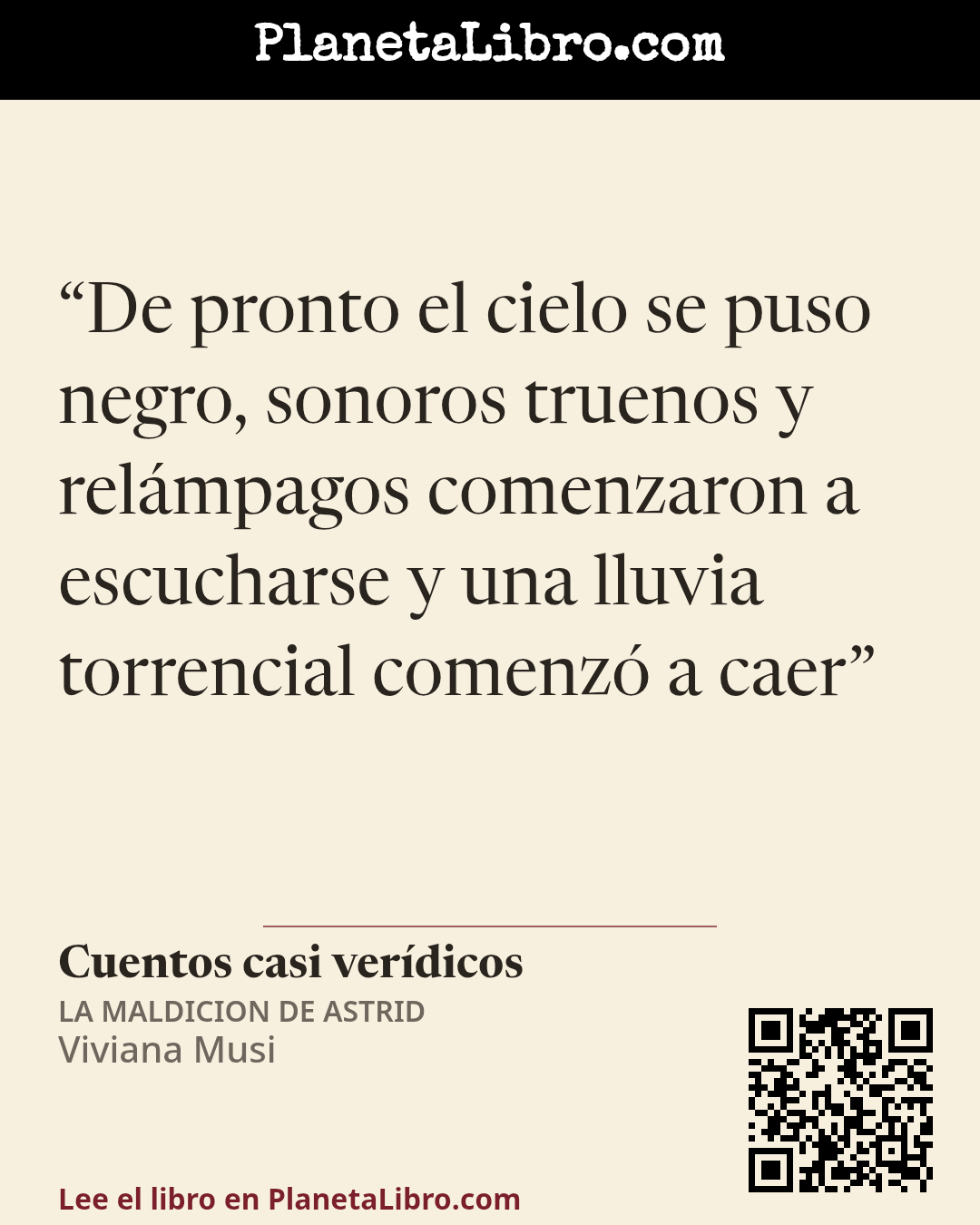 «De pronto el cielo se puso negro, sonoros truenos y rel�mpagos comenzaron a escucharse y una lluvia torrencial comenz� a caer». Cuentos casi ver�dicos