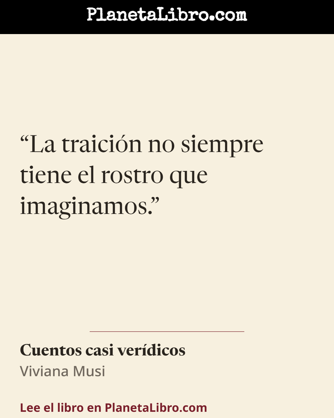 «La traici�n no siempre tiene el rostro que imaginamos.». Cuentos casi ver�dicos