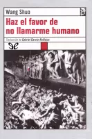 Haz el favor de no llamarme humano