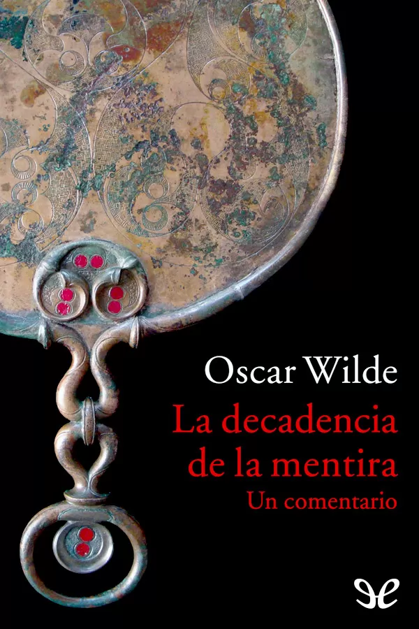 Wilde, Oscar - La Decadencia de la mentira