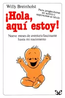 ¡Hola, aquí estoy!