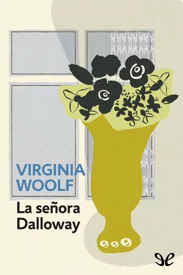 Woolf, Virginia - La Se�ora Dalloway