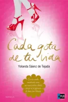 Cada gota de tu vida